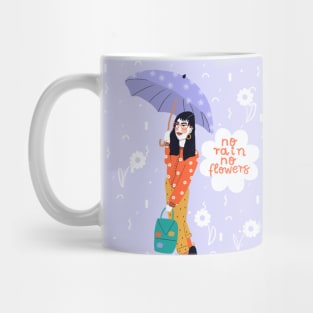 No rain, no flowers Mug